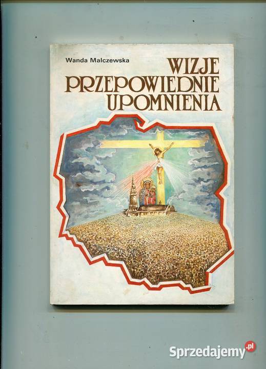 Wizje przepowiednie upomnienia Wanda Malczewska Książki i Podręczniki