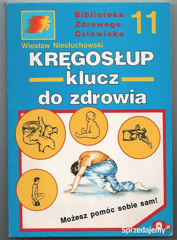 KRĘGOSŁUP KLUCZ DO ZDROWIA NIESŁUCHOWSKI WIESŁAW Zielona Góra