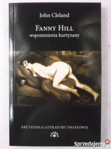 FANNY HILL WSPOMNIENIA KURTYZANY JOHN CLELAND FA Goleniów sprzedam