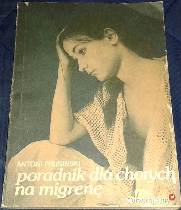 Poradnik chorych na migrenę Antoni Prusiński