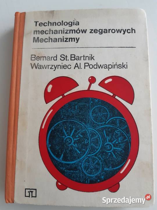 Technologia mechanizmów zegarowych Podwaliński Osięciny