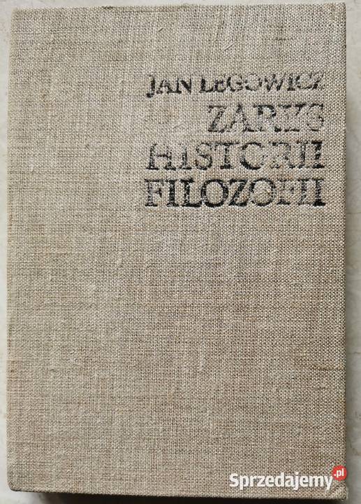 Jan Legowicz Zarys Historii Filozofii Książki naukowe i popularnonaukowe Lędziny