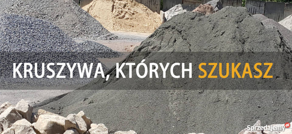 Kruszywa drogowe i budowlane min piasek grys Kraków
