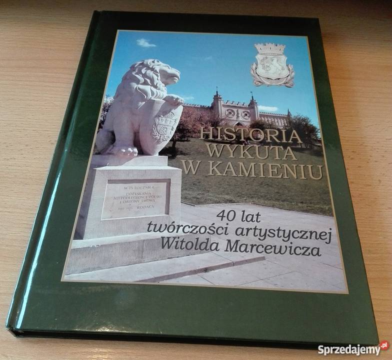 Historia wykuta w kamieniu 40 lat twórczości Poradniki, albumy i reportaże pomorskie Gdańsk
