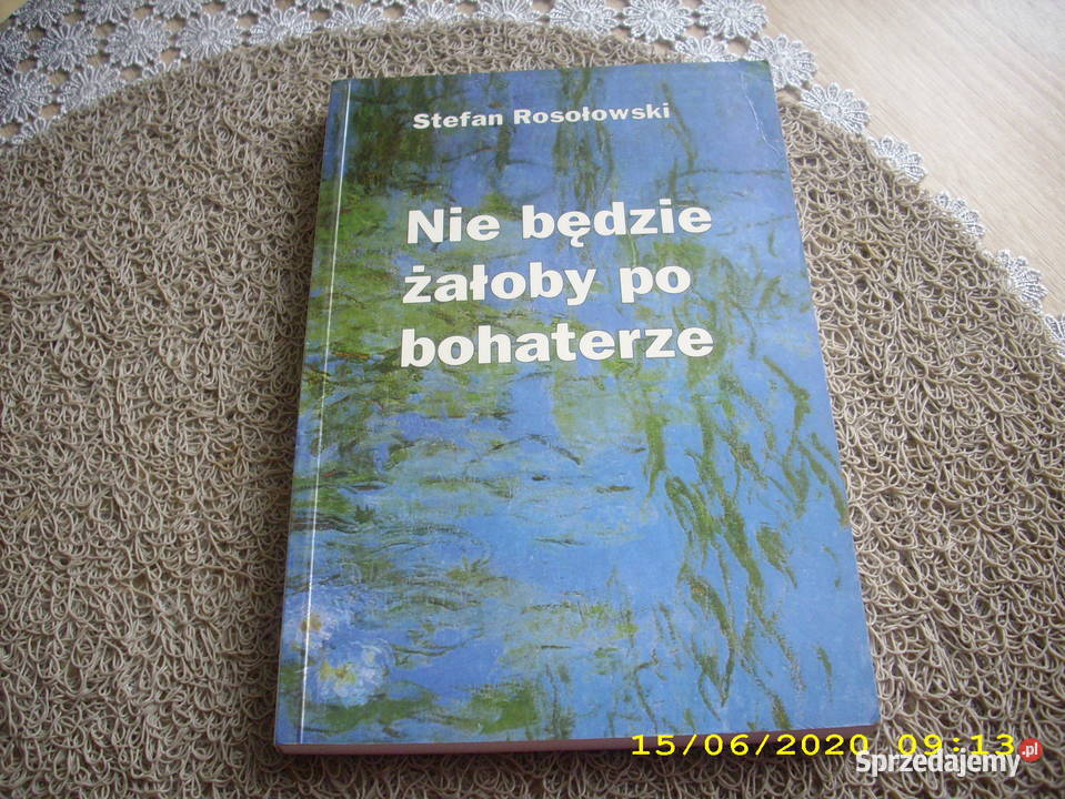 Nie będzie żałoby bohaterze Rosołowski k Zamość
