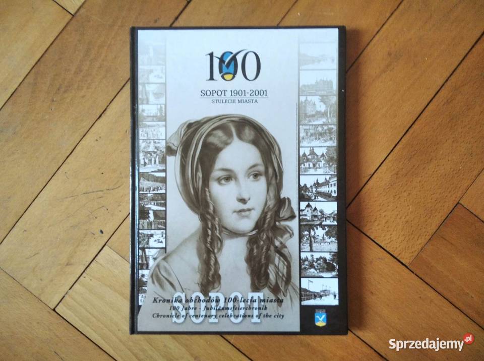 Sopot 19012001 stulecie miasta oprac Tomasz Kot Kultura i Rozrywka