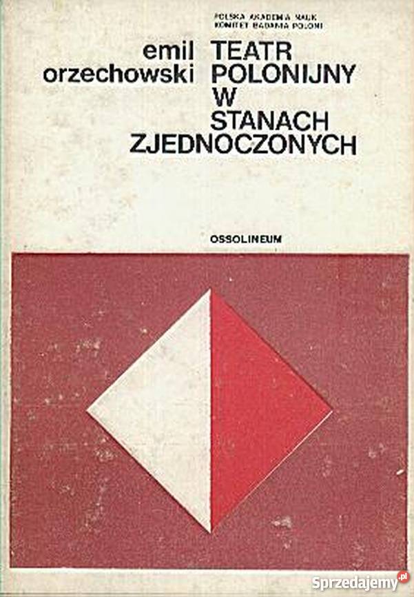 Teatr polonijny w Stanach Zjednoczony sztuka, kultura i etnologia Kraków