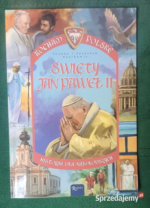 Kocham Polskę św Jan Paweł II Historia Zbylitowska Góra