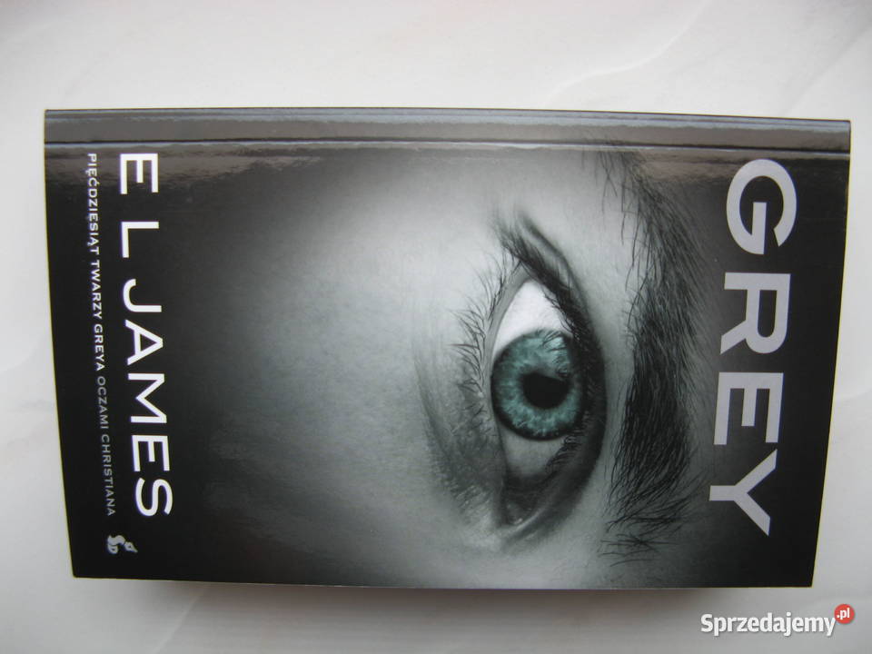 E L James, Grey -Pięćdziesiąt twarzy Greya oczami Christiana