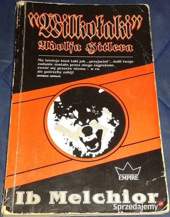 Wilkołaki Adolfa Hitlera Ib Melchior Chełm