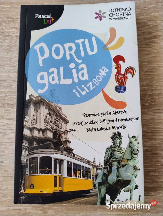 Portugalia i Lizbona przewodnik Pascal Poradniki, albumy i reportaże Poznań