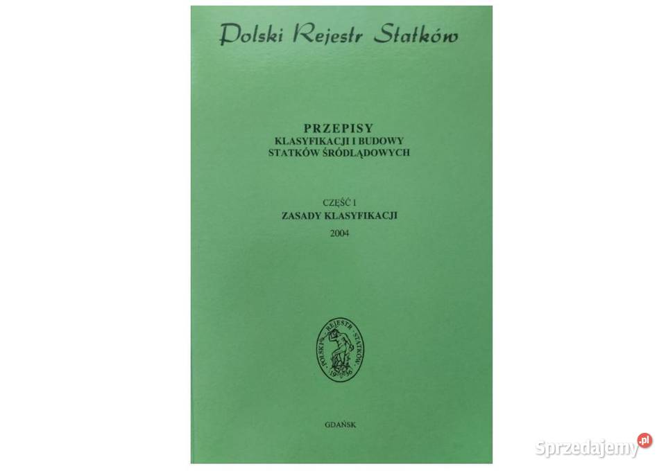 Przepisy PRS 2004 Zasady Klasyfikacyjne pomorskie Gdynia