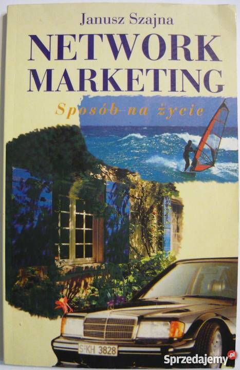 NETWORK MARKETING SPOSÓB NA ŻYCIE biznes, nauki ekonomiczne