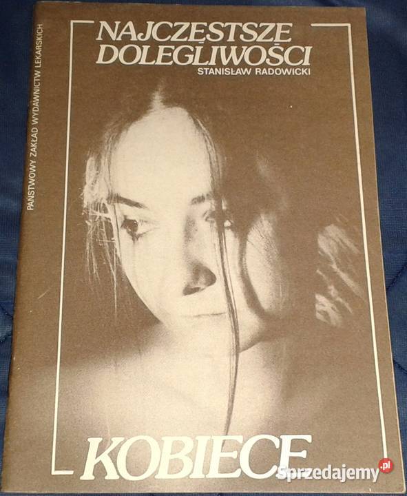 Najczęstsze dolegliwości kobiece Stanisław miękka Chełm