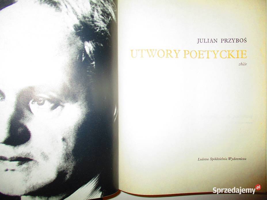 Julian Przyboś utwory poetyckie łódzkie Łódź