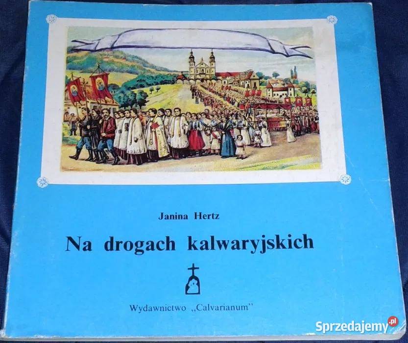 Na drogach kalwaryjskich Janina Hertz Chełm sprzedam