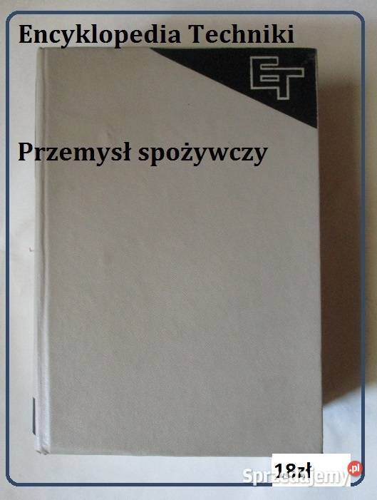 Encyklopedia techniki Przemysł spożywczy Łódź
