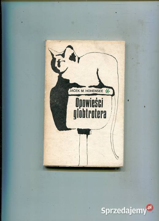 Opowieści globtrotera Jacek Hohensee Szczecin