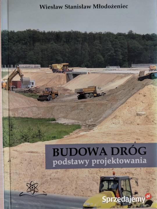 Budowa dróg podstawy projektowania Młodożeniec Książki naukowe i popularnonaukowe
