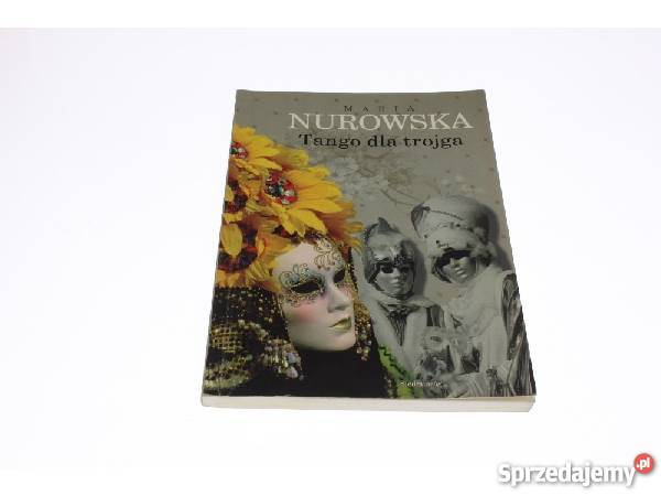 Maria Nurowska Tango trojgafa