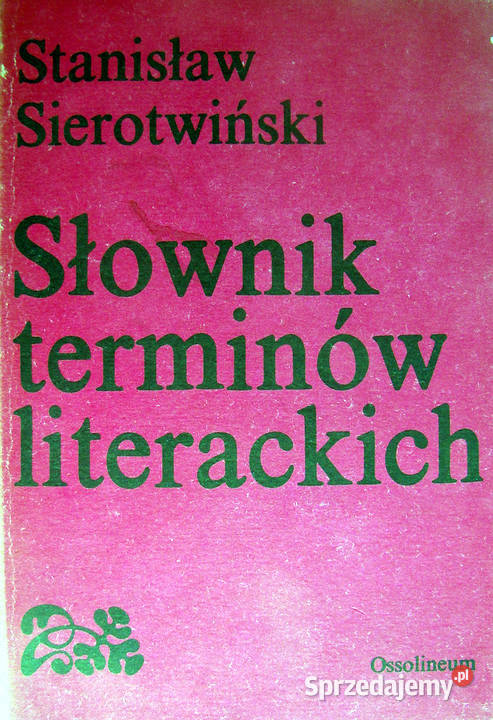 Słownik terminów literackich S Sierotwiński Wyd Książki naukowe i popularnonaukowe Limanowa sprzedam