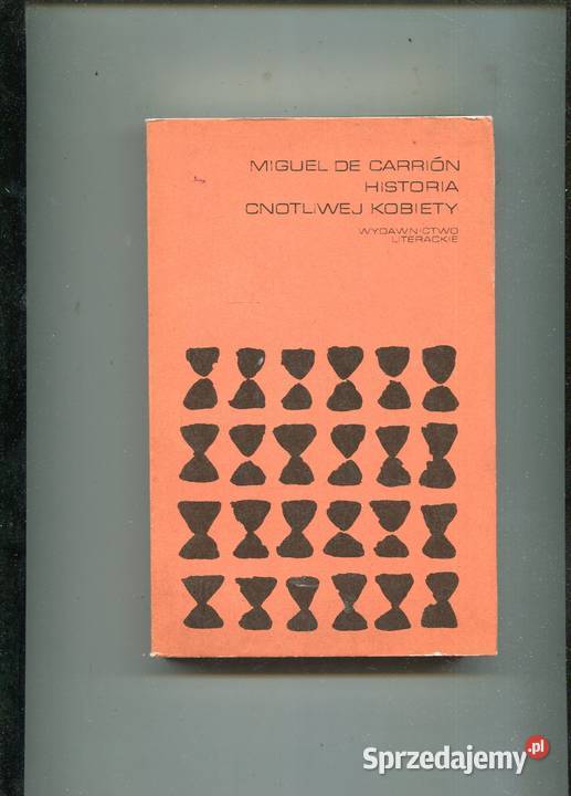 Historia cnotliwej kobiety Miguel de Carrion