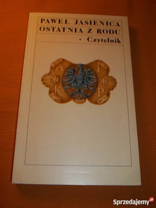 Paweł JasienicaOstatnia z rodu literatura piękna - proza polska łódzkie Łódź