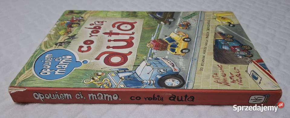 Opowiem ci mamo co robią auta Nasza Księgarnia Czeladź