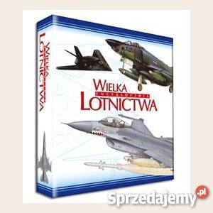 Sprzedam Wielką Encyklopedię Lotnictwa Kraków