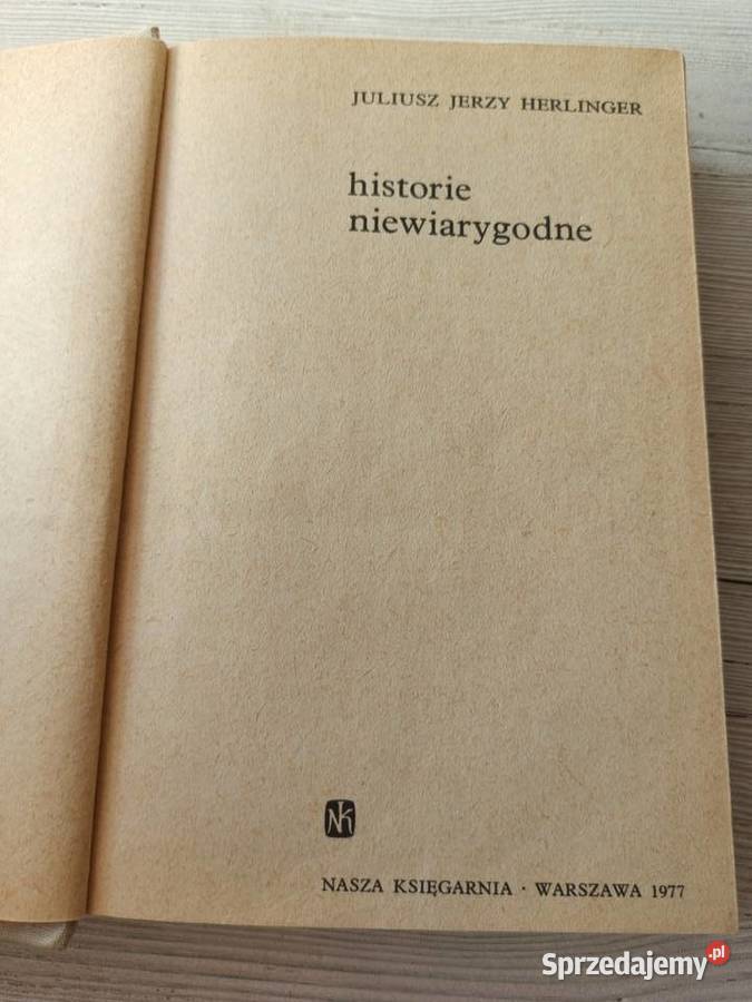 Historie Niewiarygodne Juliusz Jerzy Herlinger Bielsko-Biała