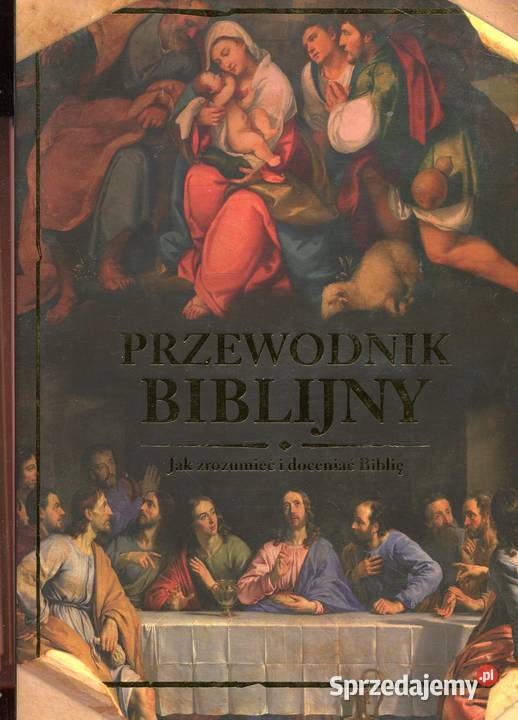 Przewodnik Biblijny zrozumieć i docenić Biblię Rok wydania 2015 Szczecin