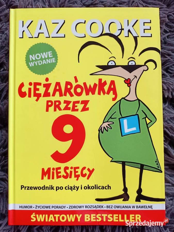 Ciężarówką 9 miesięcy przewodnik ciąży i poradnik Płock
