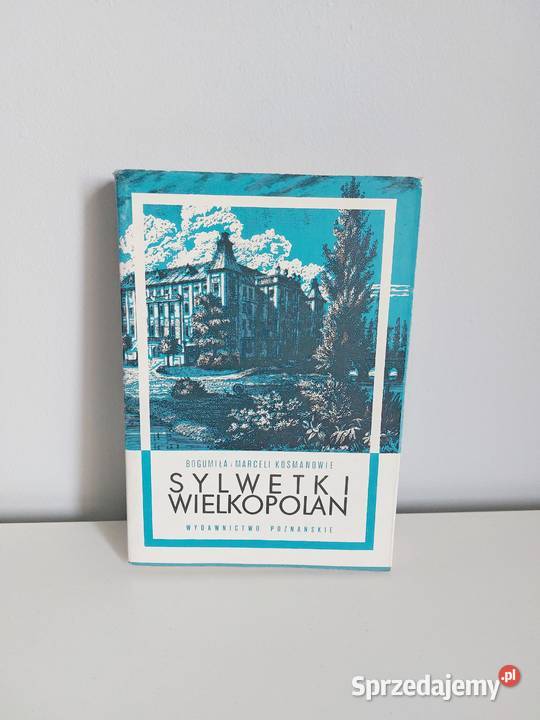 Sylwetki Wielkopolan książka Wielkopolska Poznań