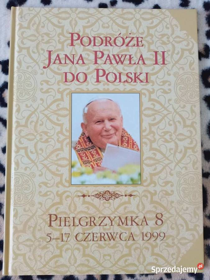 Podróże Jana Pawła II do Polski do wyboru twarda małopolskie Kraków