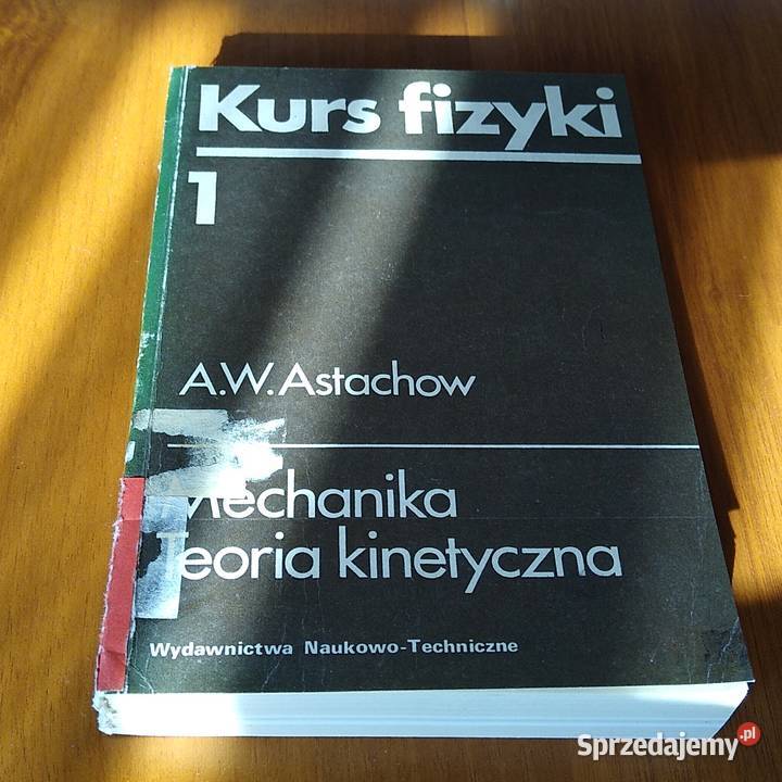 Kurs fizyki 1 Mechanika Teoria kinetyczna A W Gdańsk
