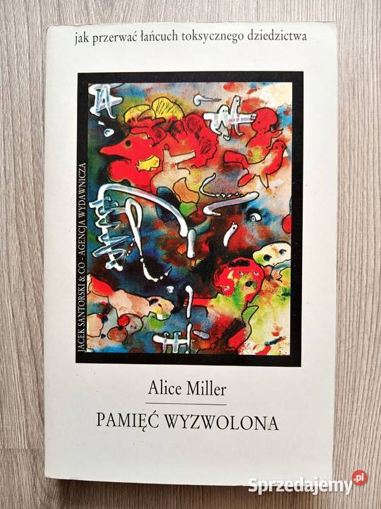 Pamięć Wyzwolona Alice Miller psychologia, socjologia Kraków