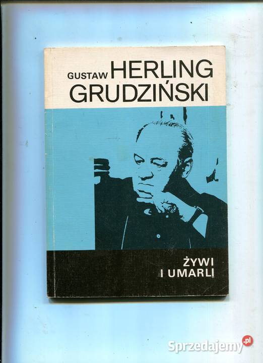 Inny świat Żywi i umarli Herling Grudziński