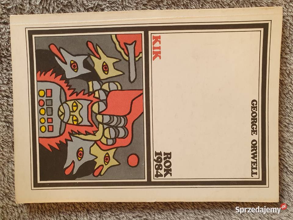 George Orwell Kik 1984 Rok wydania 1989
