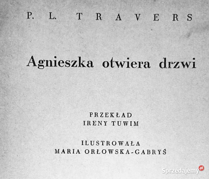Agnieszka otwiera drzwi Pamela Lyndon Travers Rok wydania 1962 Chełm