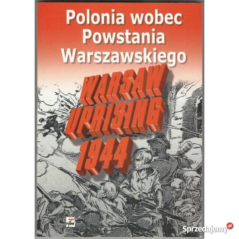 Polonia wobec Powstania Warszawskiego Studia i sprzedam