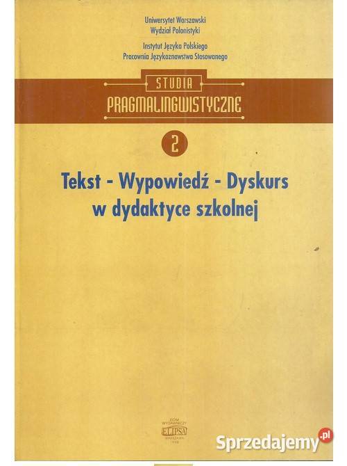 Tekst wypowiedź dyskurs w dydaktyce szkolnej Łódź sprzedam