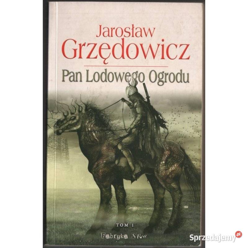 Pan Lodowego Ogrodu Tom 1 Grzędowicz Jarosław miękka