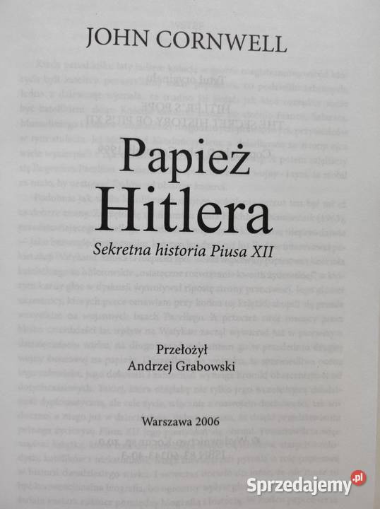 Papież Hitlera sekretna historia Piusa XII Johna Rok wydania 2006 Kielce