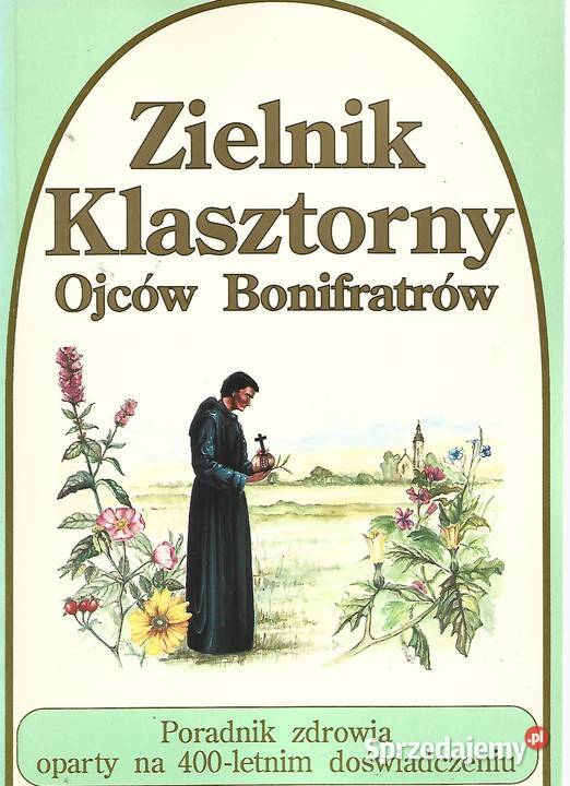 Zielnik Klasztorny o Bonifratrów Rok wydania 1992 lubelskie Puławy sprzedam