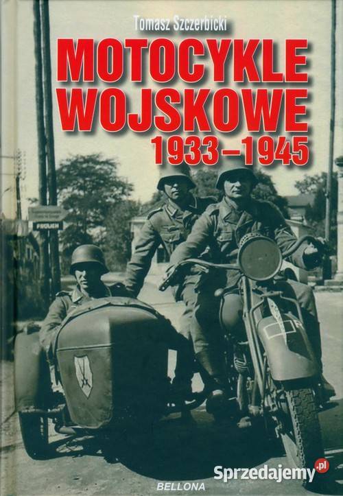 Motocykle wojskowe 19331945 Poradniki, albumy i reportaże zachodniopomorskie Szczecin