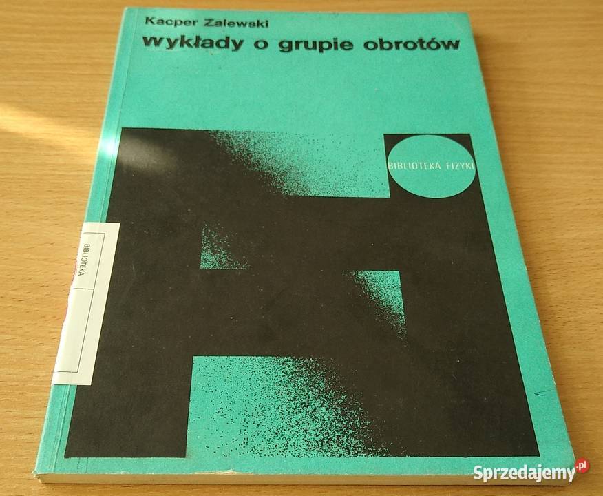 Wykłady o grupie obrotów Kacper Zalewski Gdańsk sprzedam