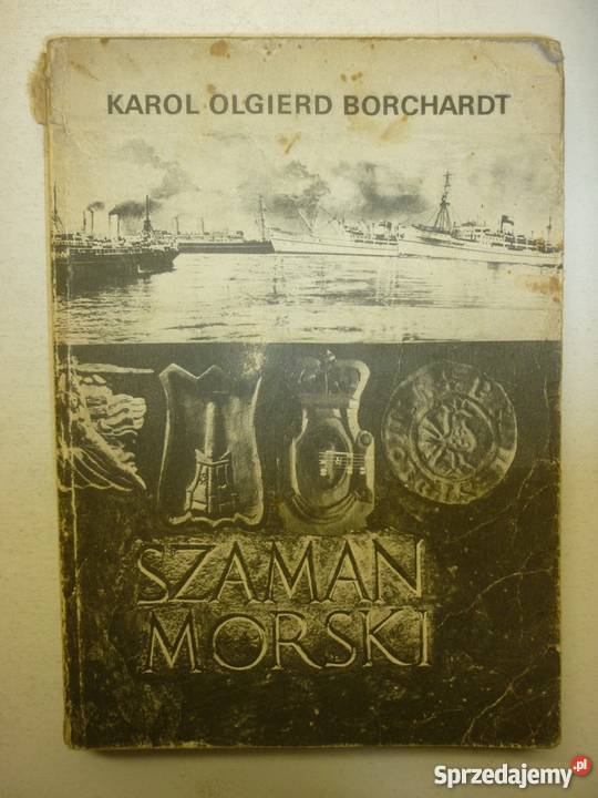 Szaman Morski Borchardt Olgierd Karol Rok wydania 1985 Ustka