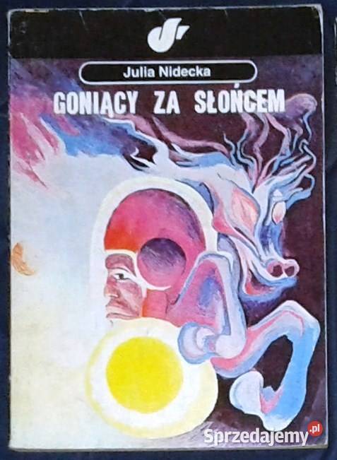 Goniący słońcem Julia Nidecka lubelskie Chełm sprzedam