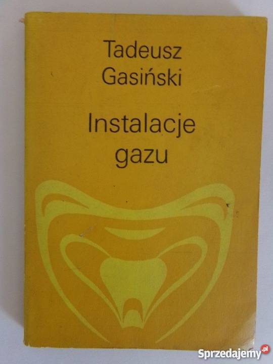 INSTALACJA GAZU TADEUSZ GASIŃSKI technika, nauki techniczne Książki naukowe i popularnonaukowe