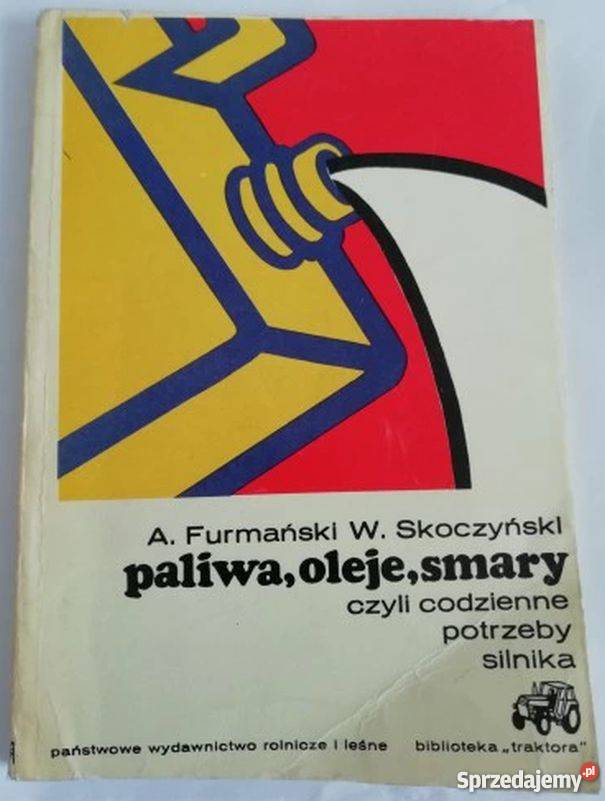 PALIWA OLEJE SMARY CZYLI CODZIENNE POTRZEBY Rok wydania 1969 Radom